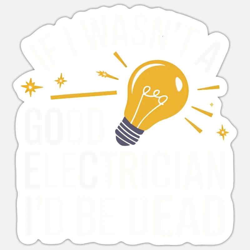 Electrician Electronics Technician Craftsman Profession Saying Sticker size S (10 x 10 cm)