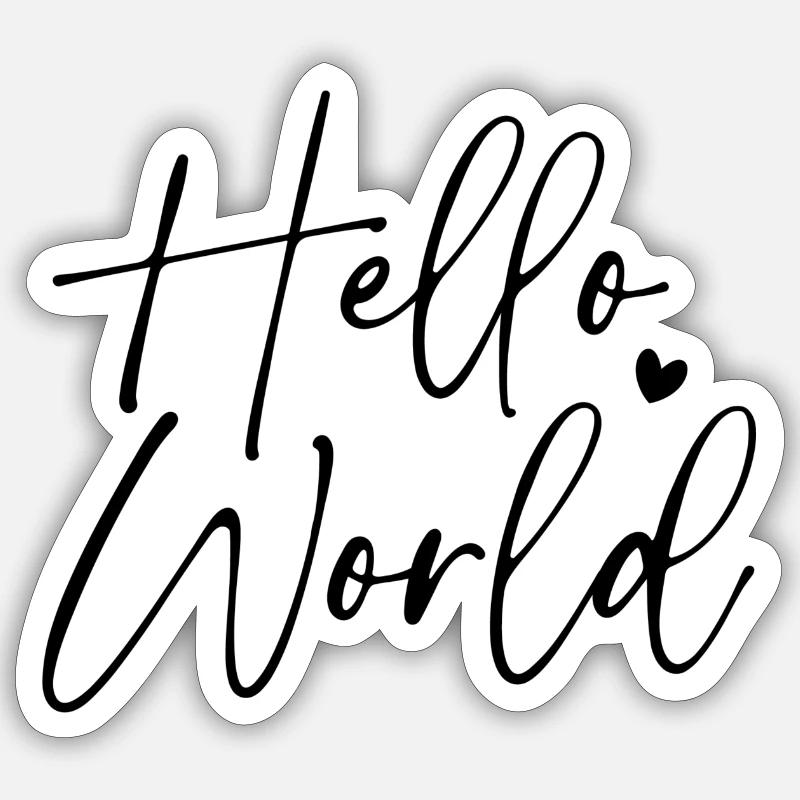 hello world Sticker size S (10 x 10 cm)