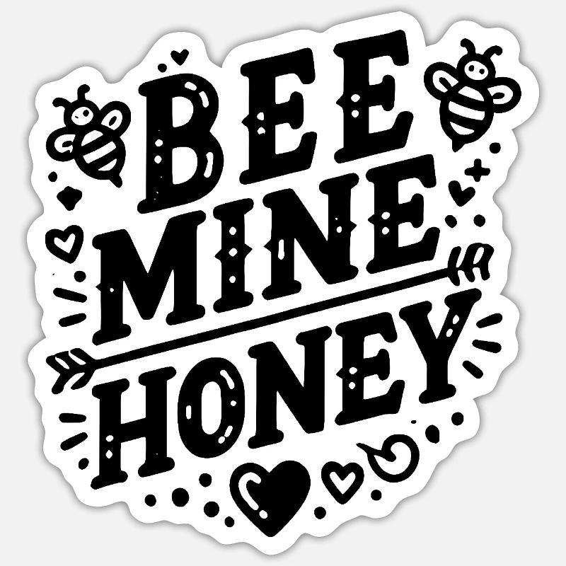 Bee Mine Honey Sticker size S (10 x 10 cm)