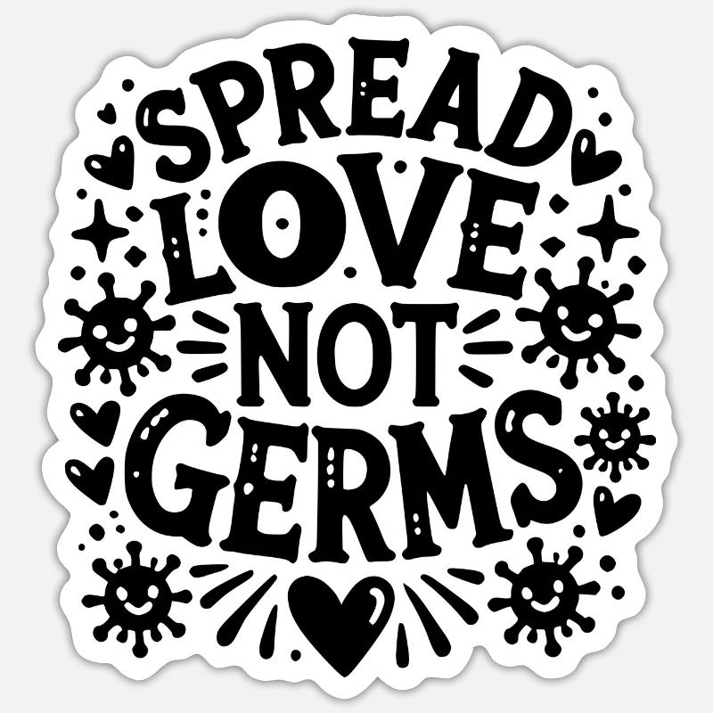 Spread Love Not Germs Sticker size S (10 x 10 cm)