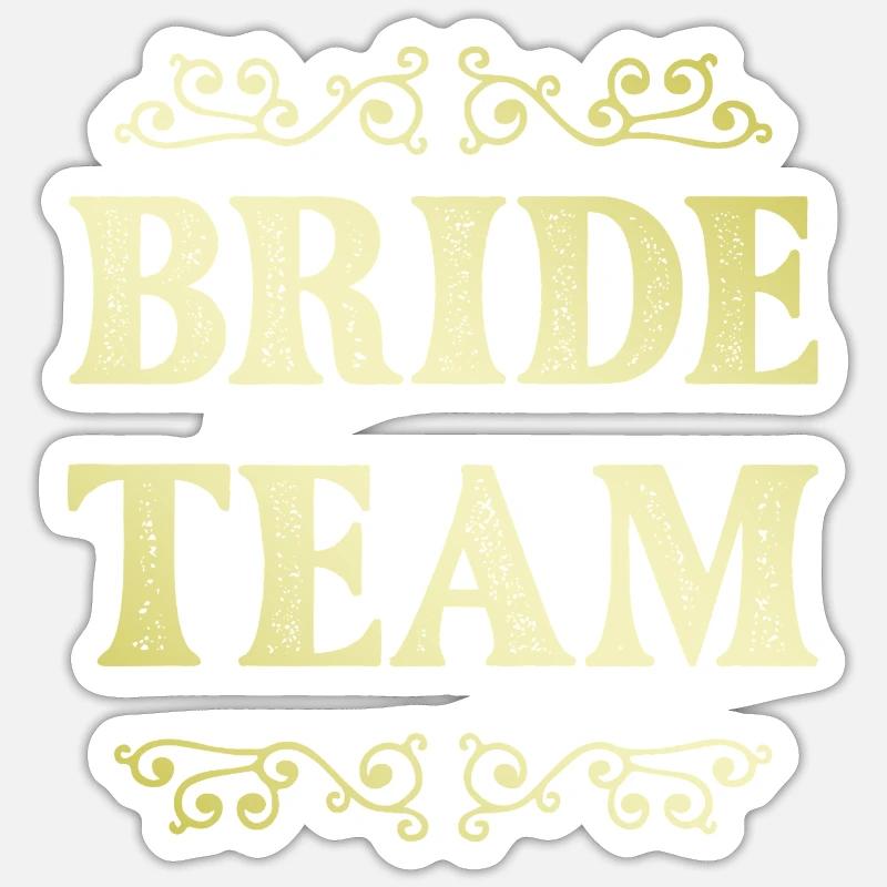 Équipe de la mariée Sticker taille S (10 x 10 cm)