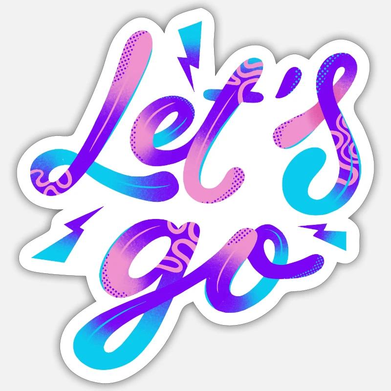 Let’s Go – Neon Power - Sticker Größe S (10 x 10 cm) - Mattweiß