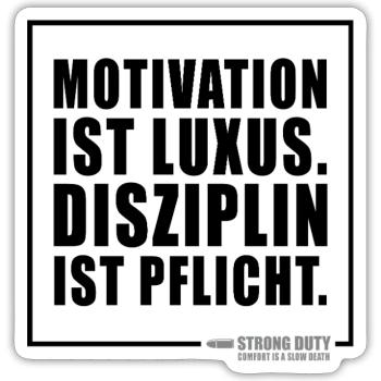 Motivation ist Luxus - Sticker Größe S (10 x 10 cm) - Mattweiß - Vorne