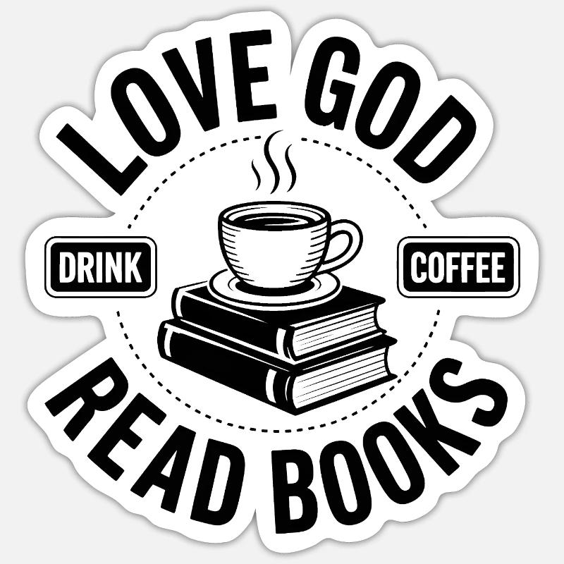 Liebe Gott, Dringe Kaffee, Lese Bücher! Christlich Sticker Größe S (10 x 10 cm)