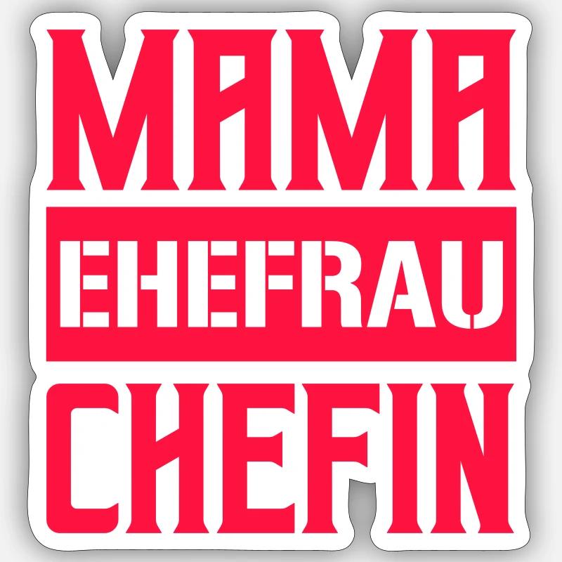 mama ehefrau chefin - Sticker Größe S (10 x 10 cm) - Mattweiß