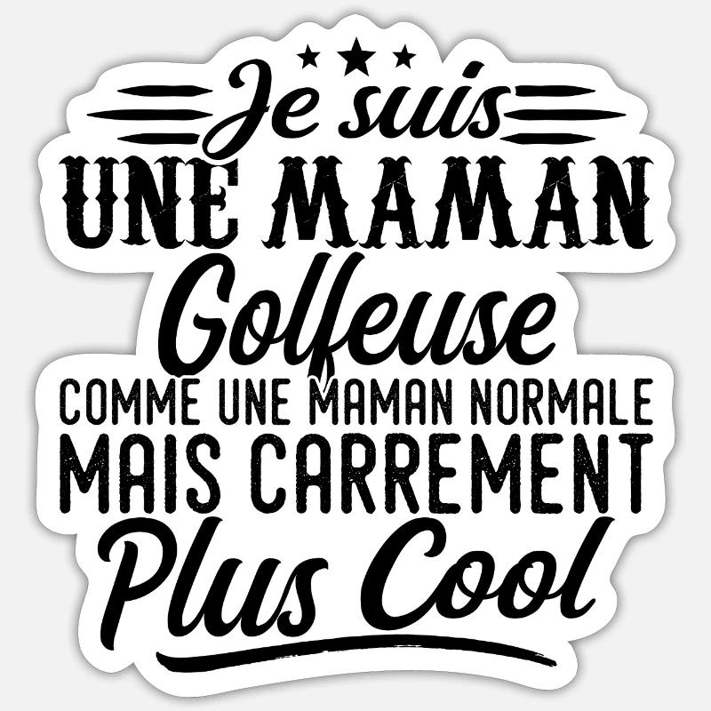 Golfer-Mama: Normal, aber knallharter - Sticker Größe S (10 x 10 cm) - Mattweiß