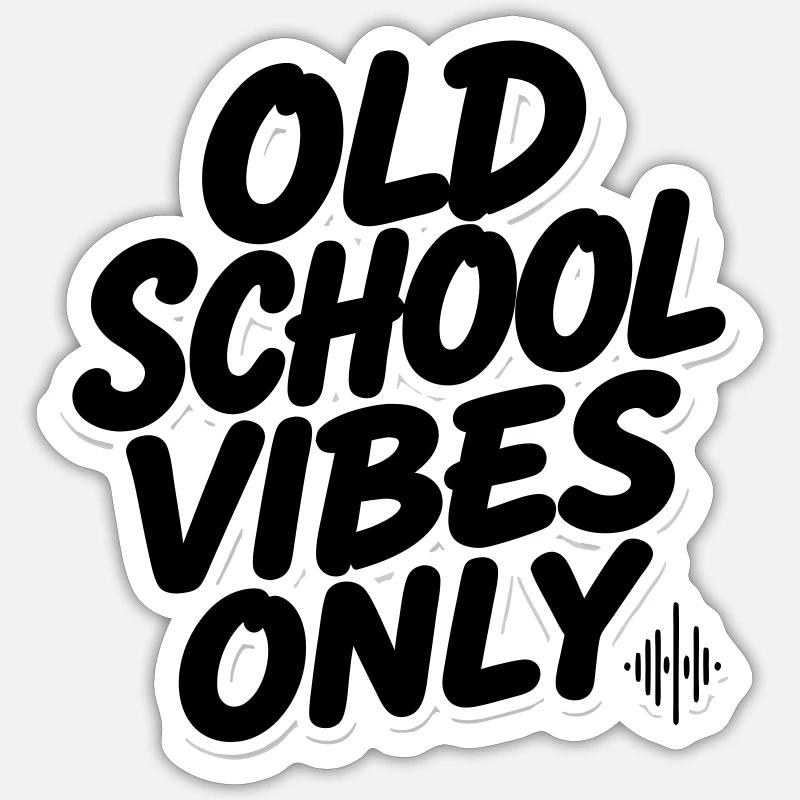 OLD SCHOOL VIBES only - Sticker size S (10 x 10 cm) - white matte