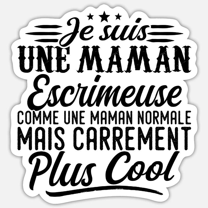 Fechter-Mutter: normal, aber cooler Sticker Größe S (10 x 10 cm)