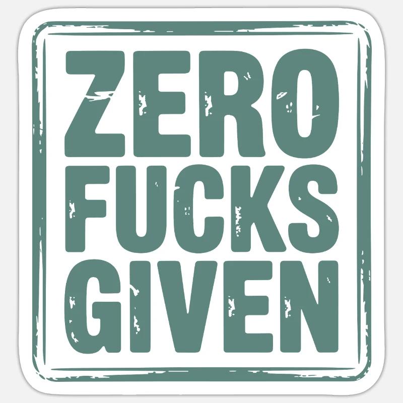 Bittersüßes Zero Fucks Design - Sticker Größe S (10 x 10 cm) - Mattweiß