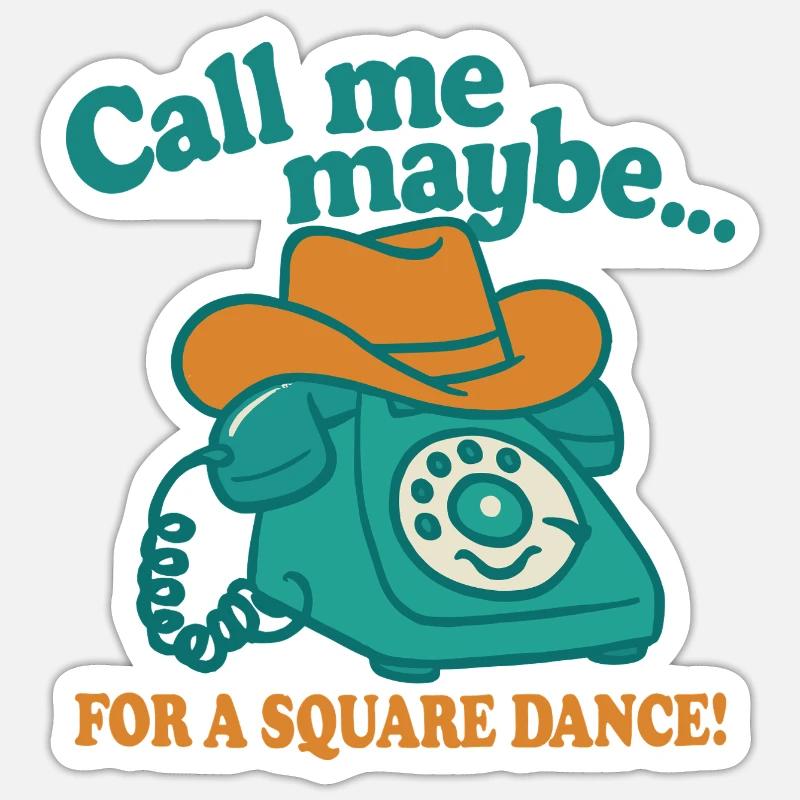 Call me for a Square Dance - Sticker Größe S (10 x 10 cm) - Mattweiß
