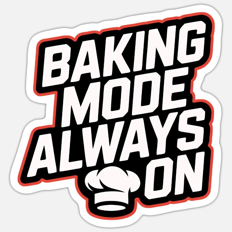 Baking mode always on - Sticker size S (10 x 10 cm) - white matte