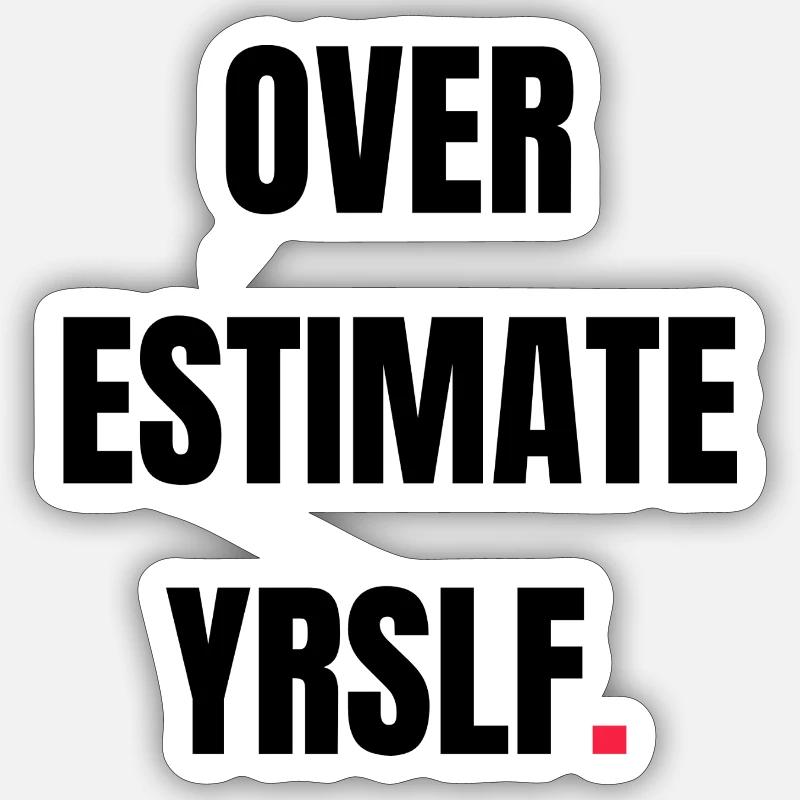 Surestimer YRSLF. - Sticker taille S (10 x 10 cm) - blanc mat