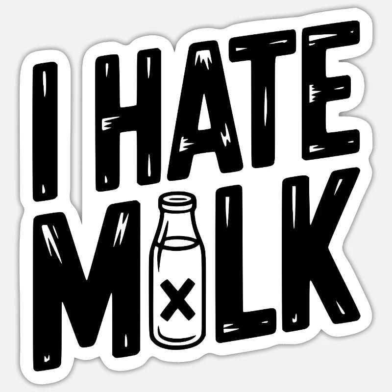 I Hate Milk - Sticker size S (10 x 10 cm) - white matte