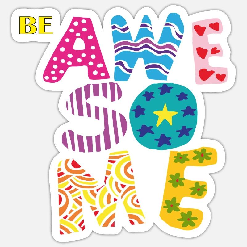 Be Awesome  - Sticker Größe S (10 x 10 cm) - Mattweiß