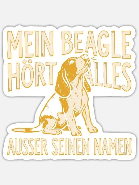 Mein Beagle hört alles ausser seinen Namen - Sticker Größe S (10 x 10 cm) - Mattweiß