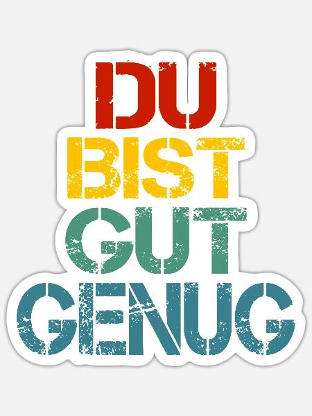 Du bist gut genug - Sticker Größe S (10 x 10 cm) - Mattweiß