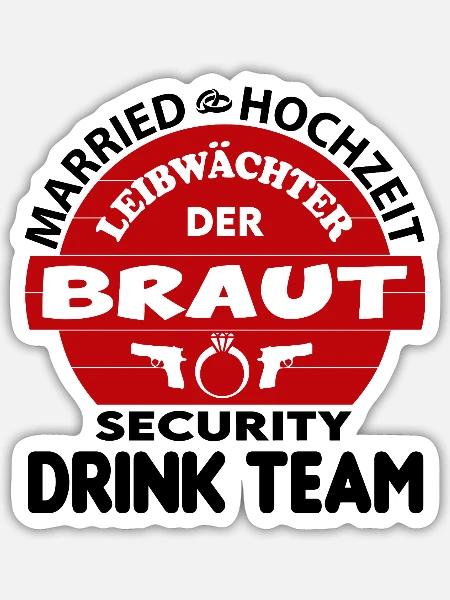 Junggesellenabschied Security Leibwächter Braut - Sticker Größe S (10 x 10 cm) - Mattweiß