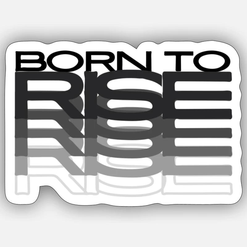 born to rise - Sticker Größe S (10 x 10 cm) - Mattweiß