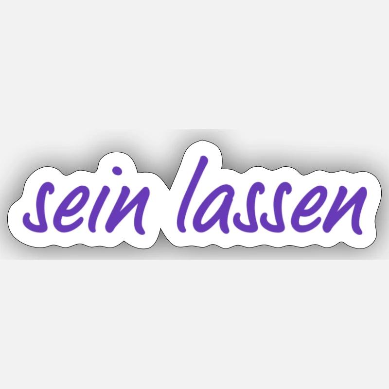 Sein lassen - Sticker Größe S (10 x 10 cm) - Mattweiß