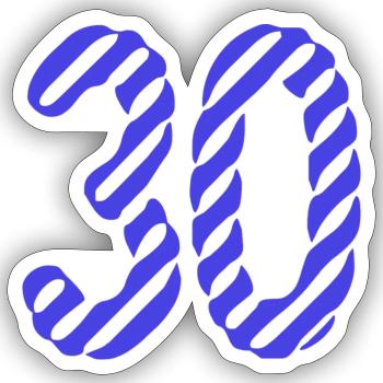 30. 30 YEARS. 30th ANNIVERSARY. 30TH ANNIVERSARY. - Sticker size S (10 x 10 cm) - white matte - Front
