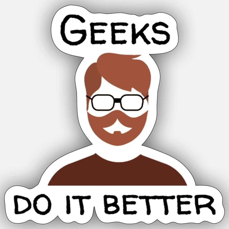 Geeks Do It Better Sticker size S (10 x 10 cm)
