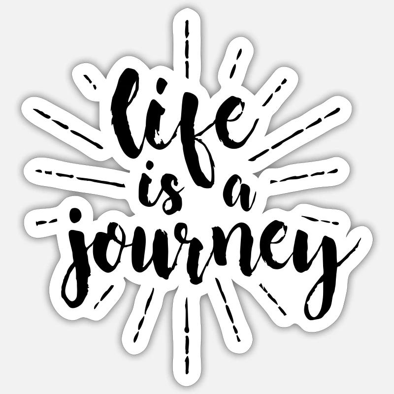 Life is a journey, schöne Sprüche - Sticker Größe S (10 x 10 cm) - Mattweiß