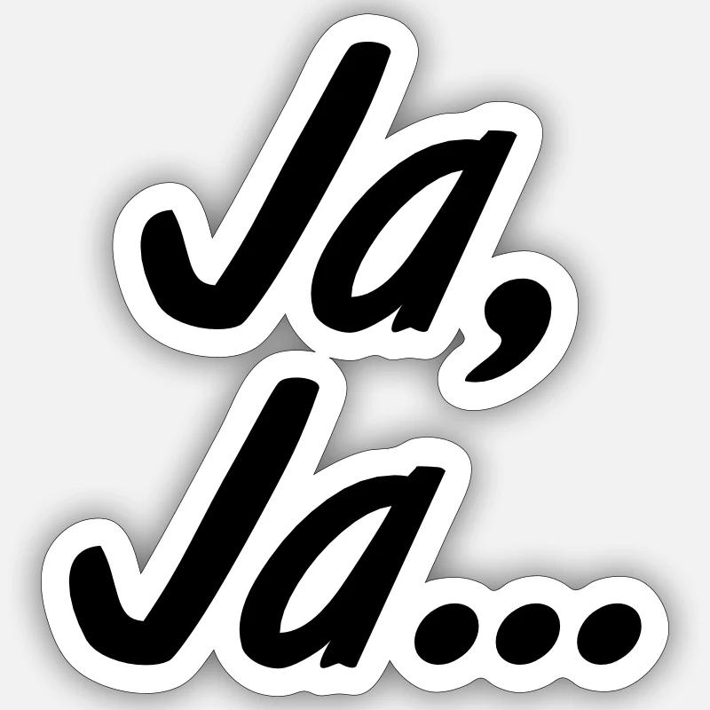 Ja, Ja... Sticker Größe S (10 x 10 cm)