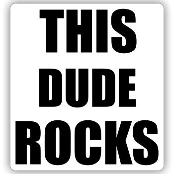 Dude Rocks - Sticker size S (10 x 10 cm) - white matte - Front
