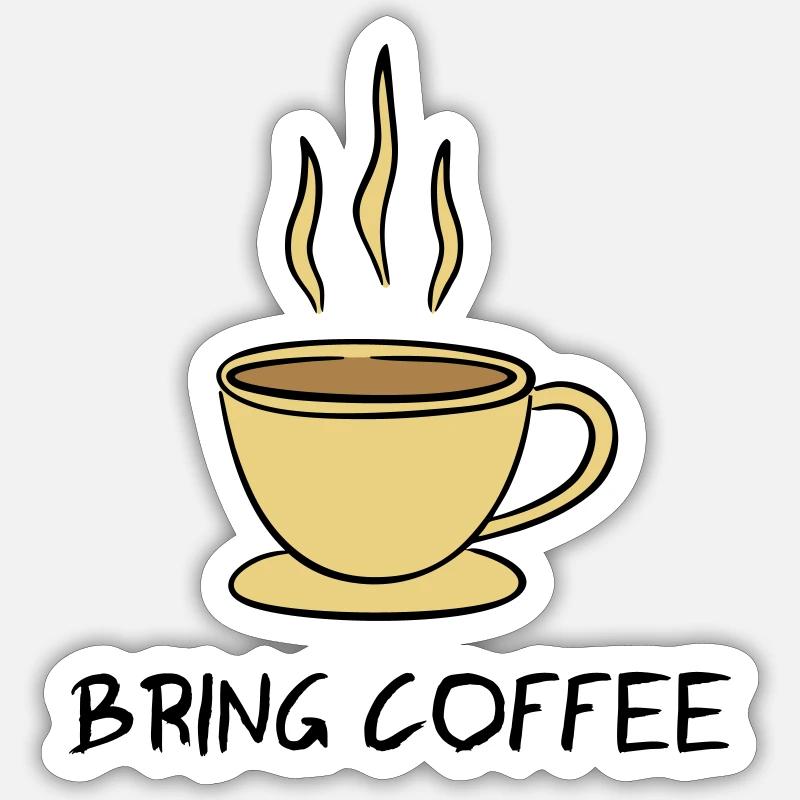 Bring Coffee - Sticker taille S (10 x 10 cm) - blanc mat