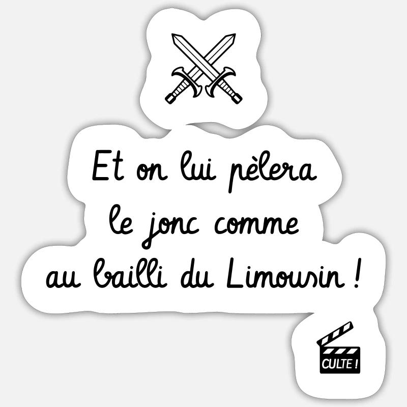 on lui pèlera le jonc comme au bailli du Limousin Sticker taille S (10 x 10 cm)