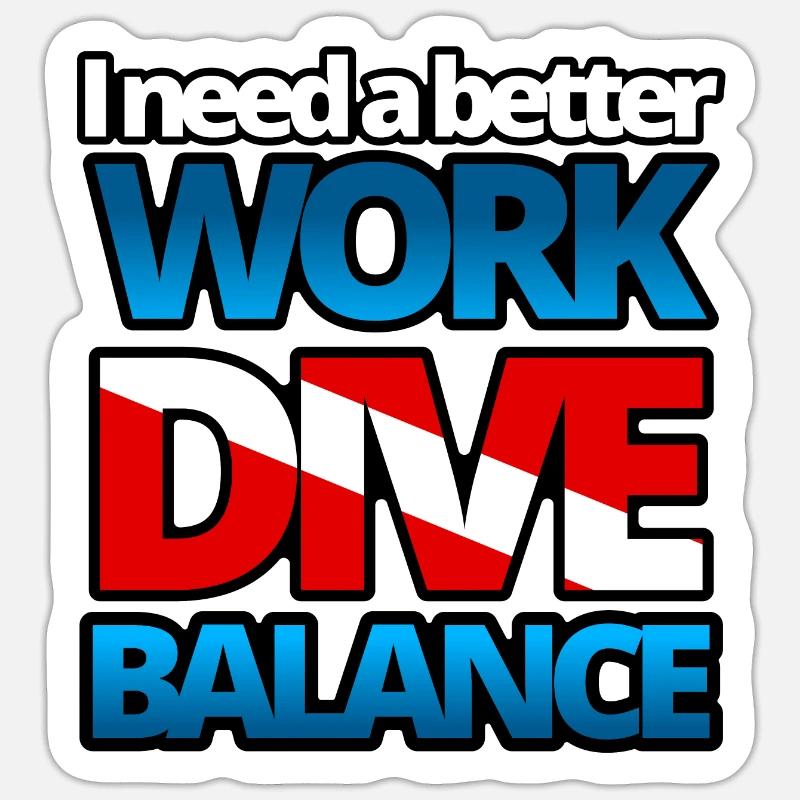 I need a better work dive balance MARE Sticker Größe S (10 x 10 cm)