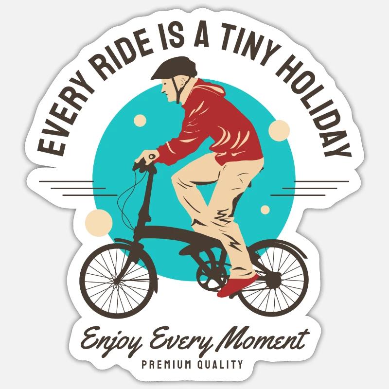 Every Ride is a tiny holiday - folding bicycle Sticker size S (10 x 10 cm)