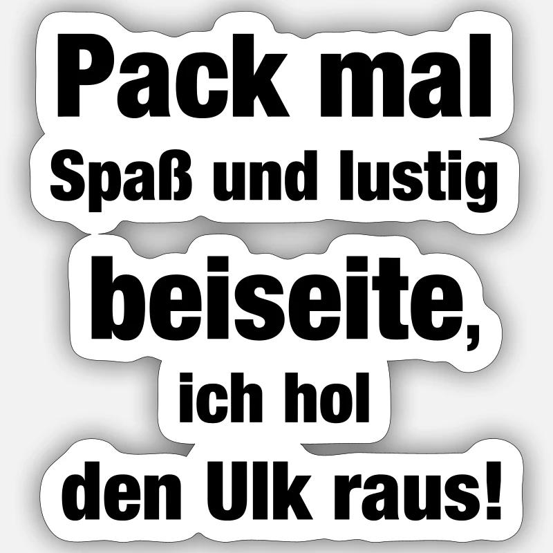 Der Ulk Spruch Sticker Größe S (10 x 10 cm)