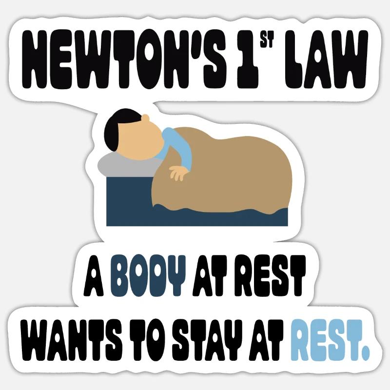 Newtons 1. Gesetz, ein Body in Rest will - Sticker Größe S (10 x 10 cm) - Mattweiß