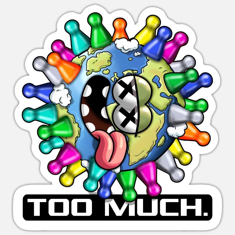 Too much. - Sticker taille S (10 x 10 cm) - blanc mat
