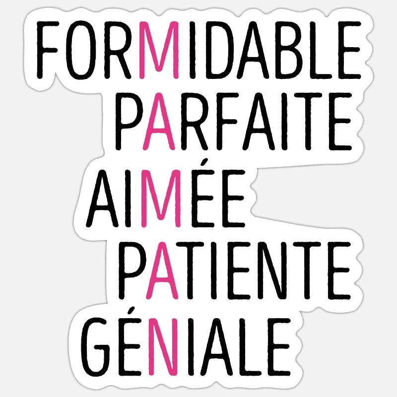 Maman Formidable Parfaite Aimée Patiente Géniale Sticker taille S (10 x 10 cm)