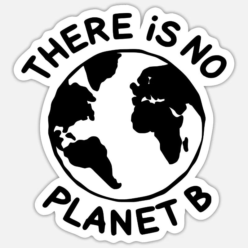 There is no planet B - Sticker Größe S (10 x 10 cm) - Mattweiß
