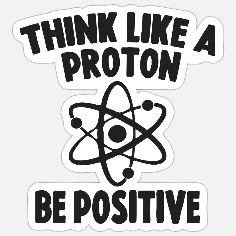 Think Like A Proton Pensez Comme Un Proton - Sticker taille S (10 x 10 cm) - blanc mat