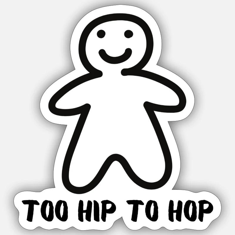 Trop branché, comme toi - Sticker taille S (10 x 10 cm) - blanc mat