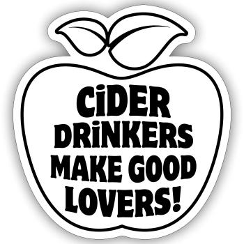 Cider Drinkers make good Lovers Apfelwein Cidre - Sticker size S (10 x 10 cm) - white matte - Front