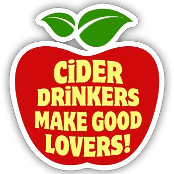 Cider Drinkers make good Lovers Apfelwein Cidre - Sticker size S (10 x 10 cm) - white matte - Front