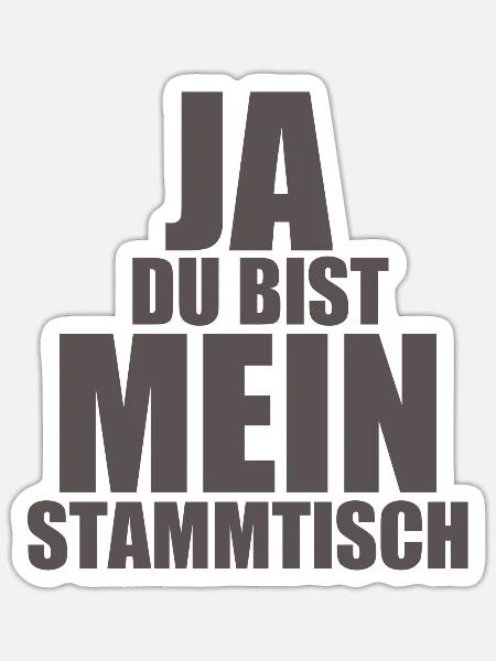 Stammtisch - Spruch - Sticker Größe S (10 x 10 cm) - Mattweiß
