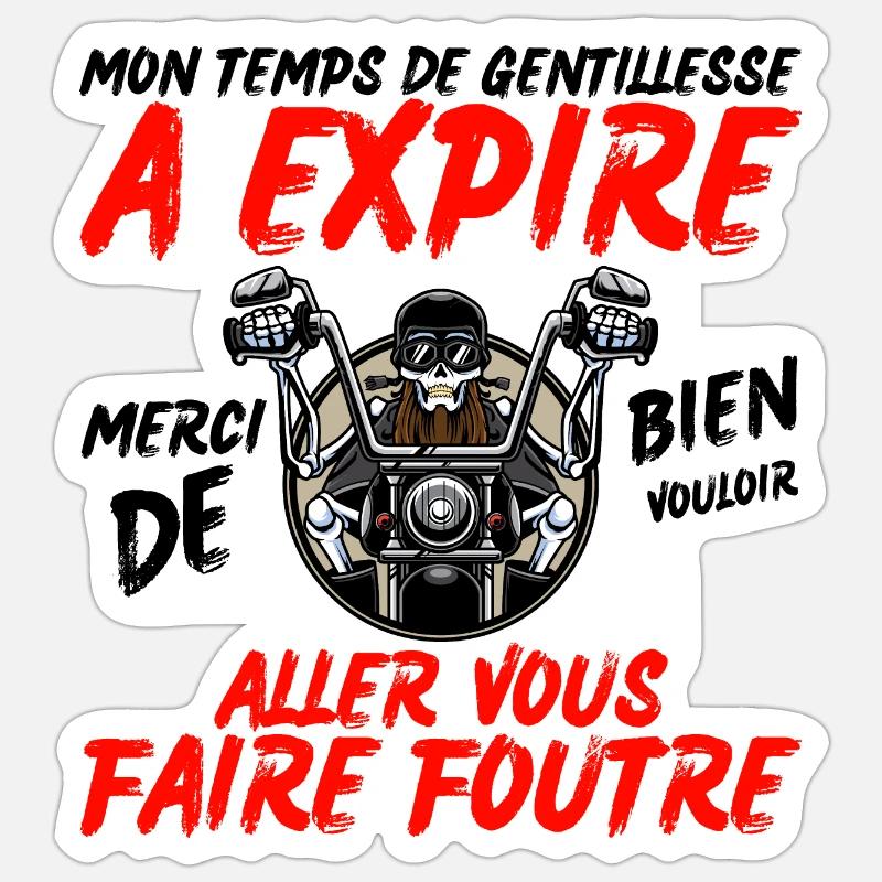 Mon temps de gentillesse à expiré Sticker taille S (10 x 10 cm)