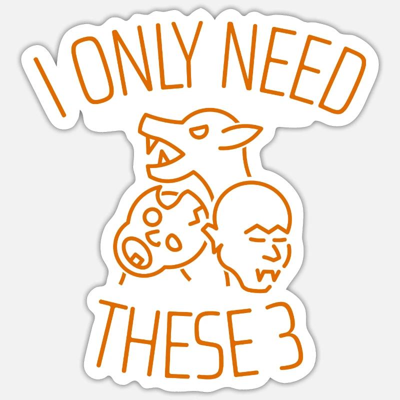 I Only Need These Three - Horror Sticker size S (10 x 10 cm)