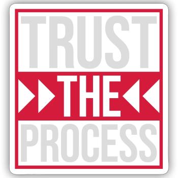 trust the process Quote - Sticker size S (10 x 10 cm) - white matte - Front