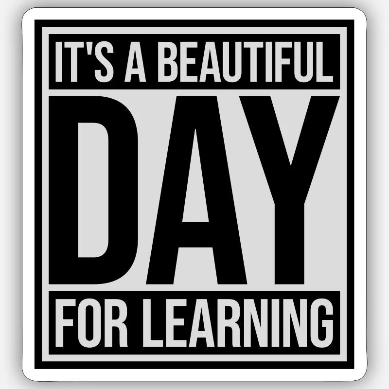 beautiful day for learning - Sticker Größe S (10 x 10 cm) - Mattweiß
