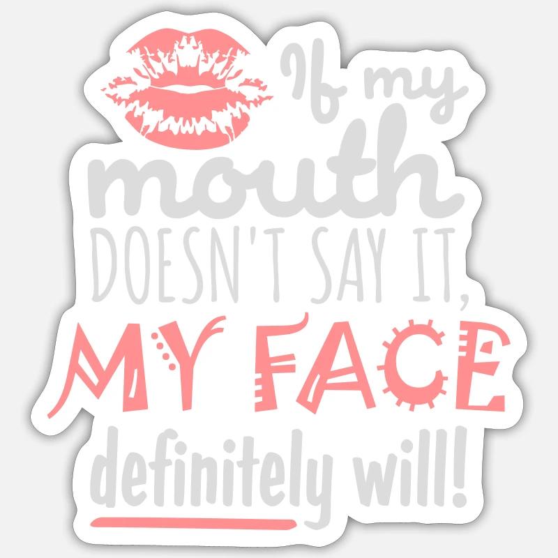 my face definitely will - Sticker size S (10 x 10 cm) - white matte