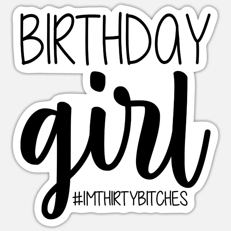 Fille d’anniversaire - Sticker taille S (10 x 10 cm) - blanc mat