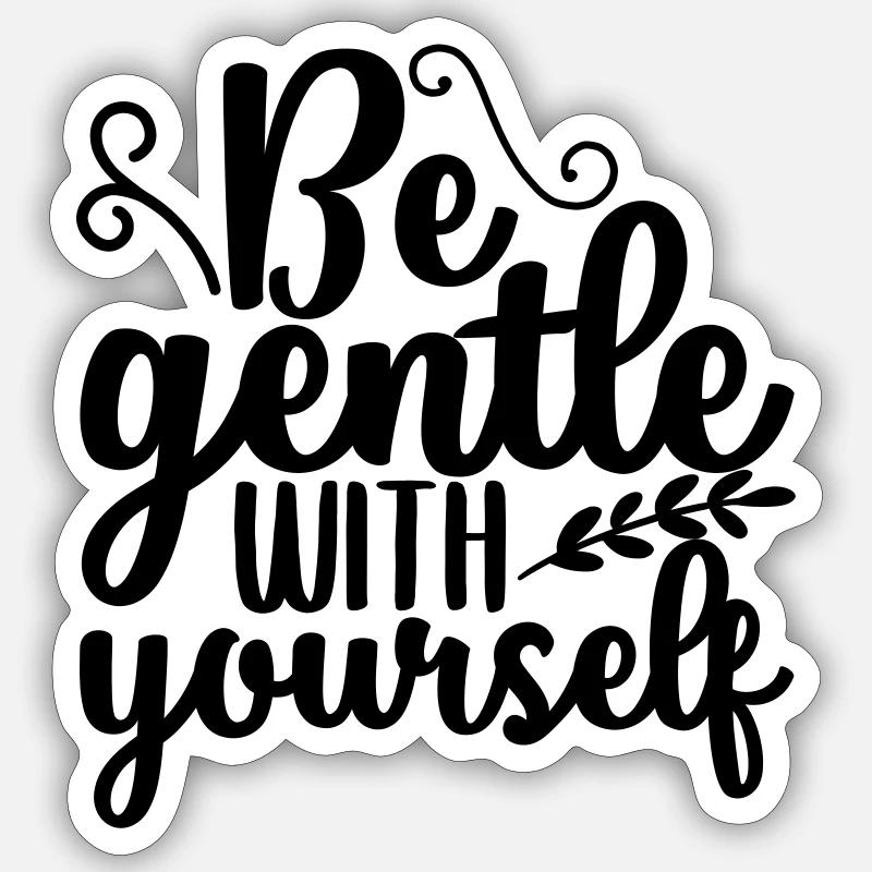 Soyez doux avec - Sticker taille S (10 x 10 cm) - blanc mat