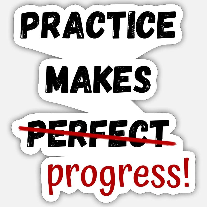 Practice Makes Progress Slogan Design - Sticker size S (10 x 10 cm) - white matte
